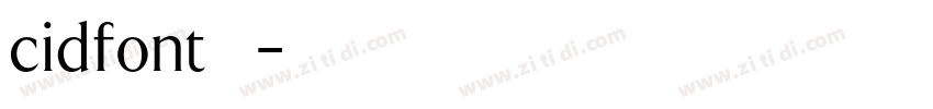 cidfont 发字体转换